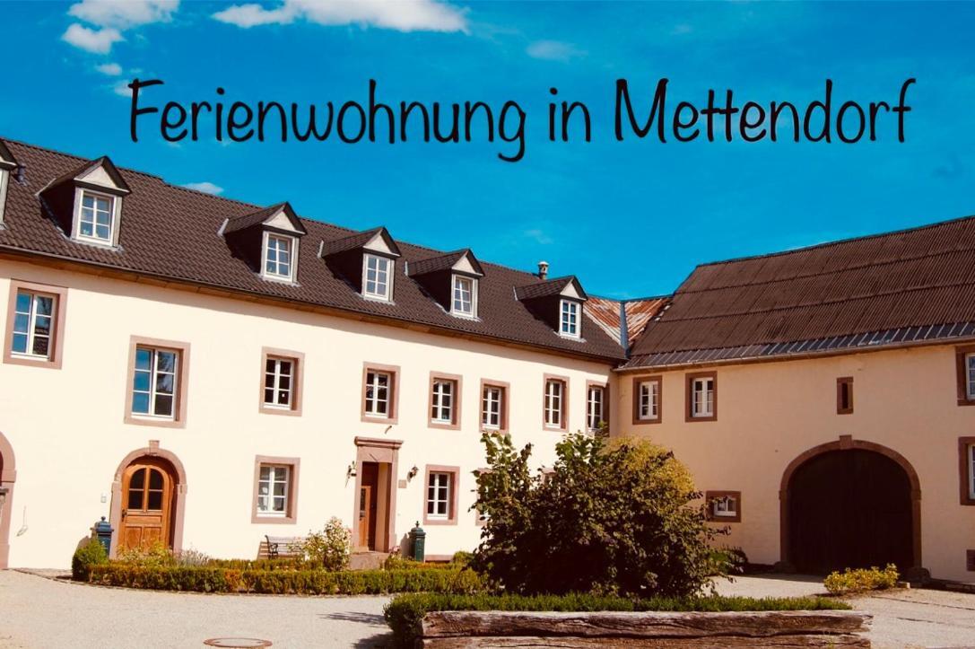 Ferienwohnung In Historischem Bauernhaus In Der Eifel Mettendorf المظهر الخارجي الصورة